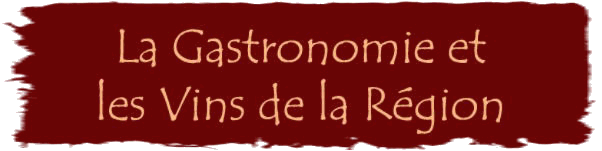 Gastronomie et les Vin de la Région