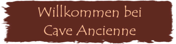 Willkommen bei Cave Ancienne