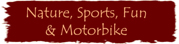 Nature, Sports, Fun and Motorbike